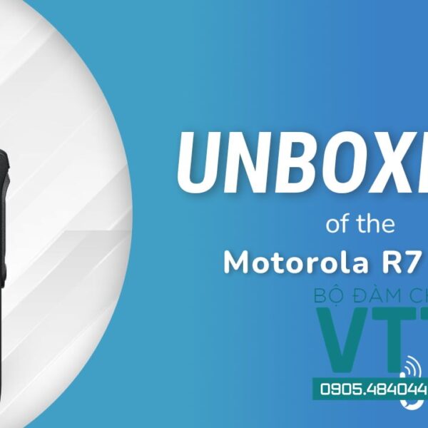 Bộ đàm kỹ thuật số Motorola R7 NKP - Âm thanh rõ, bền bỉ IP68